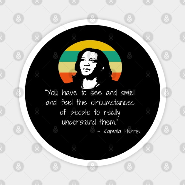 Understand People Madam VP Harris Quote Inauguration 2021 Magnet by Lone Wolf Works